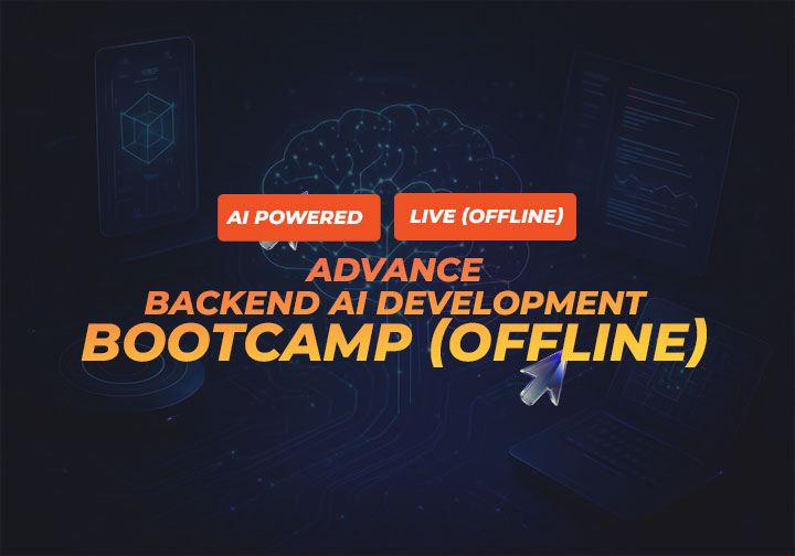 Advance Backend AI Development Bootcamp (Offline)